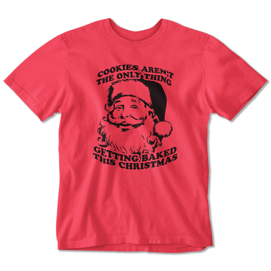 Cookies Aren't the Only Thing Getting Baked This Christmas Tee